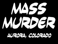 mass murder, aurora, colorado