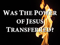 Pastor John S. Torell - sermon on WAS THE POWER OF JESUS TRANSFERRED? - Resurrection Life of Jesus Church: Carmichael, CA - Sacramento County