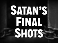 Pastor John S. Torell - sermon on SATAN'S FINAL SHOTS - Resurrection Life of Jesus Church