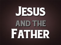 Pastor John S. Torell - sermon on JESUS AND THE FATHER - Resurrection Life of Jesus Church