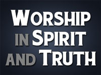 Pastor John S. Torell - sermon on WORSHIP IN SPIRIT AND TRUTH - Resurrection Life of Jesus Church