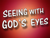 Pastor Charles M. Thorell - sermon on SEEING WITH GOD'S EYES - Resurrection Life of Jesus Church