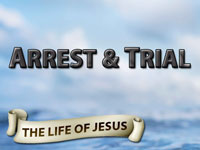 Pastor John S. Torell - sermon on ARREST & TRIAL - Resurrection Life of Jesus Church