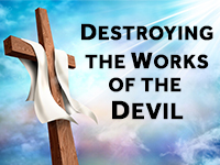 Pastor Charles M. Thorell - sermon on DESTROYING THE WORKS OF THE DEVIL - Resurrection Life of Jesus Church
