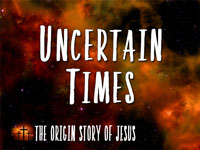 Pastor John S. Torell - sermon on UNCERTAIN TIMES - Resurrection Life of Jesus Church