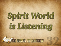 Pastor John S. Torell - sermon on THE SPIRIT WORLD IS LISTENING - Resurrection Life of Jesus Church