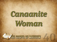 Pastor John S. Torell - sermon on THE CANAANITE WOMAN - Resurrection Life of Jesus Church