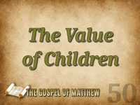 Pastor John S. Torell - sermon on THE VALUE OF CHILDREN - Resurrection Life of Jesus Church