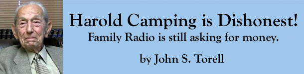 John S. Torell, Harold Camping, Craig Hulsebos, Family Radio, money, May 21 prediction, contingency plan, daily pep talks, dishonest, false teachings, the church age is over, caravan outreach, maxed out their credit cards, radio network