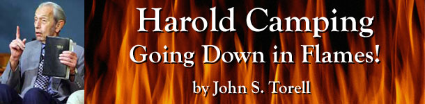 Harold Camping: Family Radio Going Down In Flames - by John S. Torell
