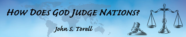 how does god judge nations, john s. torell