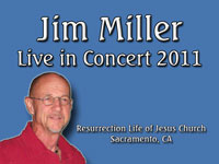 Jim Miller - Live Concert in 2011 at Resurrection Life of Jesus Church: Carmichael, CA - Sacramento County
