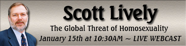 Scott Lively - The Global Threat of Homosexuality - Resurrection Life of Jesus Church: Carmichael, CA - Sacramento County