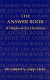 The Answer Book: A Helpbook for Christians - Samuel Gipp: Answers to the most often asked Bible version questions. Many "Bible Scholars" have stirred up rumors, questions, and speculation about the validity of the King James Bible. Much of the Bible version debate has caused many Christians to question whether there is a true version that has no error. This book contains the answers to 62 of the most common questions concerning the King James Bible. eaec book God Jesus