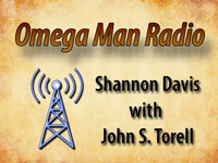 Omegaman Radio, Shannon Davis, John Torell