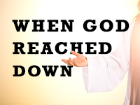 Pastor Charles M. Thorell - sermon on WHEN GOD REACHED DOWN - Resurrection Life of Jesus Church